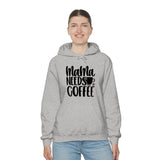 MaMa Needs Coffee Unisex Heavy Blend Hooded Sweatshirt! Sarcastic Vibes! Family Vibes!