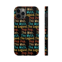 Pop Pop Man Myth Legend Tough Phone Cases, Case-Mate! Grandparent Vibes!