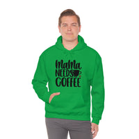 MaMa Needs Coffee Unisex Heavy Blend Hooded Sweatshirt! Sarcastic Vibes! Family Vibes!