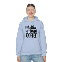 MaMa Needs Coffee Unisex Heavy Blend Hooded Sweatshirt! Sarcastic Vibes! Family Vibes!