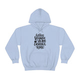 Coffee... Because its to Early for Wine Unisex Heavy Blend Hooded Sweatshirt! Sarcastic Vibes!