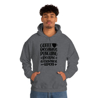 Coffee... Because Punching People is Frowned Upon! Unisex Heavy Blend Hooded Sweatshirt! Sarcastic Vibes!