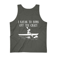 I kayak to Burn Off the Crazy Men's Tank Top! Men's Activewear, unisex!