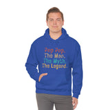 Pop Pop The Man The Myth The Legend Unisex Heavy Blend Hooded Sweatshirt! Grandparent Vibes!