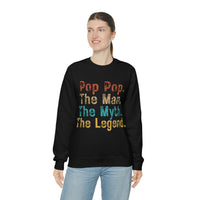 Pop Pop The Man The Myth The Legend Unisex Heavy Blend Crewneck Sweatshirt! Grandparent Vibes!