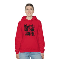 MaMa Needs Coffee Unisex Heavy Blend Hooded Sweatshirt! Sarcastic Vibes! Family Vibes!