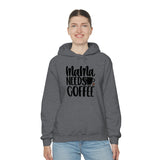 MaMa Needs Coffee Unisex Heavy Blend Hooded Sweatshirt! Sarcastic Vibes! Family Vibes!