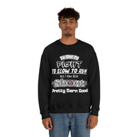 But I Can Still Shoot Pretty Darn Good Unisex Heavy Blend Crewneck Sweatshirt! Sarcastic Vibes!