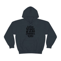 Coffee... Because its to Early for Wine Unisex Heavy Blend Hooded Sweatshirt! Sarcastic Vibes!