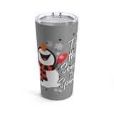 Tis The Season To Sparkle Snowman Tumbler 20oz! Winter Vibes!