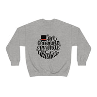 I'm Dreaming Of A White Christmas Unisex Heavy Blend Crewneck Sweatshirt! Winter Vibes!