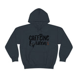 Caffeine Queen Unisex Heavy Blend Hooded Sweatshirt! Sarcastic Vibes!