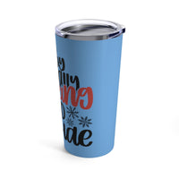 Baby It' Really Freaking Cold Outside Tumbler 20oz! Winter Vibes! FreckledFoxCompany