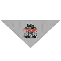 Baby It's Freaking Cold Outside Pet Bandana! Foxy Pets! Winter Vibes! FreckledFoxCompany