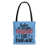 Baby It's Really Freaking Cold Outside Tote Bag! Winter Vibes! FreckledFoxCompany