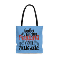 Baby It's Really Freaking Cold Outside Tote Bag! Winter Vibes! FreckledFoxCompany