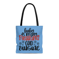Baby It's Really Freaking Cold Outside Tote Bag! Winter Vibes! FreckledFoxCompany