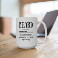 Beard Loading Ceramic Mug 15oz! Coffee Lovers, Coffee Gifts! FreckledFoxCompany