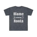 Blame It On My Roots Graphic Tees! Unisex, Ultra Soft, 100% Cotton FreckledFoxCompany