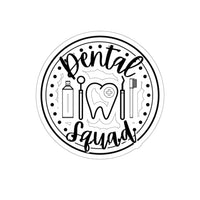 Dental Squad Vinyl Sticker! Cut to Edge! FreckledFoxCompany