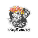 Dog Mom Life Sticker! Floral Crown Dog! Print to edge, durable, flexible, white, translucent FreckledFoxCompany