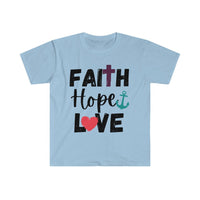 Faith Hope and Love Graphic Tees! Unisex, 100% Cotton, Crewneck FreckledFoxCompany