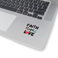 Faith Hope and Love Sticker! White and transparent, 4 sizes, cut to edge! FreckledFoxCompany