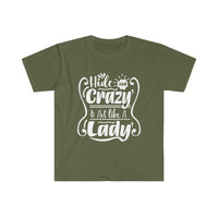 Hide Your Crazy and Act Like a Lady Unisex Graphic Tees! Sarcastic Tees! FreckledFoxCompany