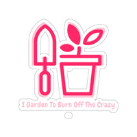 I garden to burn off the crazy vinyl sticker pink! FreckledFoxCompany