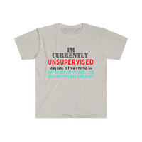 I'm Currently Unsupervised Sarcastic Unisex Graphic Tees! Ultra Soft! Multiple Colors Available! FreckledFoxCompany