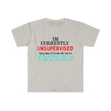 I'm Currently Unsupervised Sarcastic Unisex Graphic Tees! Ultra Soft! Multiple Colors Available! FreckledFoxCompany