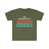 I'm Currently Unsupervised Sarcastic Unisex Graphic Tees! Ultra Soft! Multiple Colors Available! FreckledFoxCompany