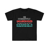 I'm Currently Unsupervised Sarcastic Unisex Graphic Tees! Ultra Soft! Multiple Colors Available! FreckledFoxCompany