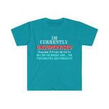 I'm Currently Unsupervised Sarcastic Unisex Graphic Tees! Ultra Soft! Multiple Colors Available! FreckledFoxCompany