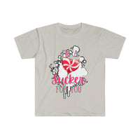 I'm a Sucker for You Graphic Tees! Unisex, 100% Cotton, Ultra Soft! FreckledFoxCompany