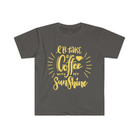 I will Take A Coffee With My Sunshine Graphic Tees! Ultra Soft! Multiple Colors! FreckledFoxCompany