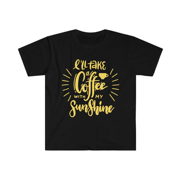 I will Take A Coffee With My Sunshine Graphic Tees! Ultra Soft! Multiple Colors! FreckledFoxCompany