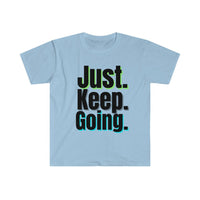 Just Keep Going Graphic Tees! Unisex design, great for all body types, ultra soft! FreckledFoxCompany