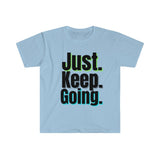 Just Keep Going Graphic Tees! Unisex design, great for all body types, ultra soft! FreckledFoxCompany