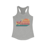 Loved Mama Retro Women's Racerback Tank! Mothers Day Gift! Ultra Soft! FreckledFoxCompany