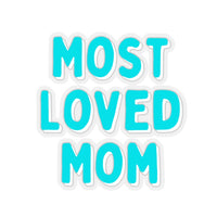 Most Loved Mom Aqua Blue Vinyl Sticker! Mothers Day! FreckledFoxCompany