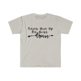 Never Give Up On Your Dreams Graphic Tees! Unisex, Soft, Great For Everyday Life! FreckledFoxCompany