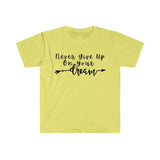 Never Give Up On Your Dreams Graphic Tees! Unisex, Soft, Great For Everyday Life! FreckledFoxCompany