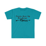 Never Give Up On Your Dreams Graphic Tees! Unisex, Soft, Great For Everyday Life! FreckledFoxCompany