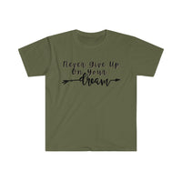 Never Give Up On Your Dreams Graphic Tees! Unisex, Soft, Great For Everyday Life! FreckledFoxCompany