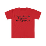 Never Give Up On Your Dreams Graphic Tees! Unisex, Soft, Great For Everyday Life! FreckledFoxCompany