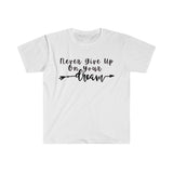 Never Give Up On Your Dreams Graphic Tees! Unisex, Soft, Great For Everyday Life! FreckledFoxCompany