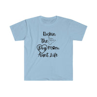 Rockin The Dog Mom Aunt Life Graphic Tees! Unisex, Ultra Soft, 100% Cotton FreckledFoxCompany