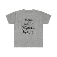 Rockin The Dog Mom Aunt Life Graphic Tees! Unisex, Ultra Soft, 100% Cotton FreckledFoxCompany