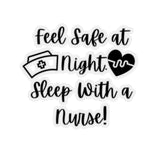 Sleep with a Nurse Sticker! Flexible, Cut to Edge! FreckledFoxCompany